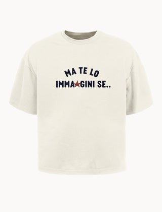 T-Shirt - Ma te lo immagini se...